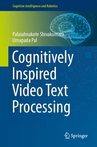 Cognitively Inspired Video Text Processing Palaiahnakote Shivakumara