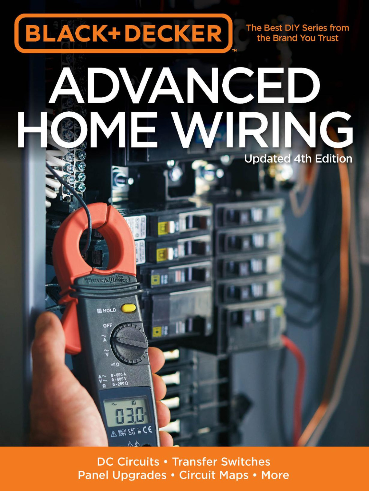 Black Decker Advanced Home Wiring Updated Fourth Edition Editors Of Cool Springs Press