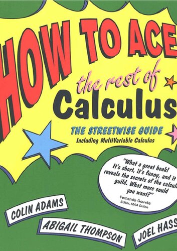 How To Ace The Rest Of Calculus The Streetwise Guide 1st Edition Colin Adams