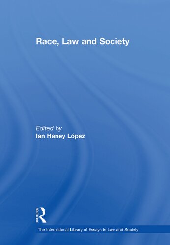 Race Law And Society 1st Edition Ian Haney Lpez
