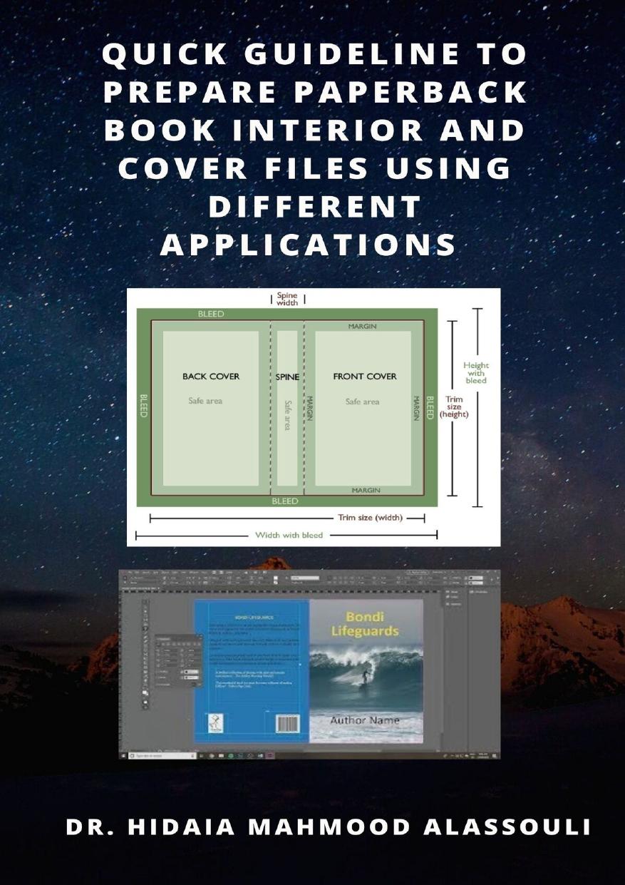 Quick Guideline To Prepare Paperback Book Interior And Cover Files Using Different Applications Alassouli