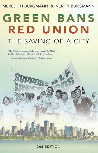 Green Bans Red Union The Saving Of A City 2nd Edition Meredith Burgmann