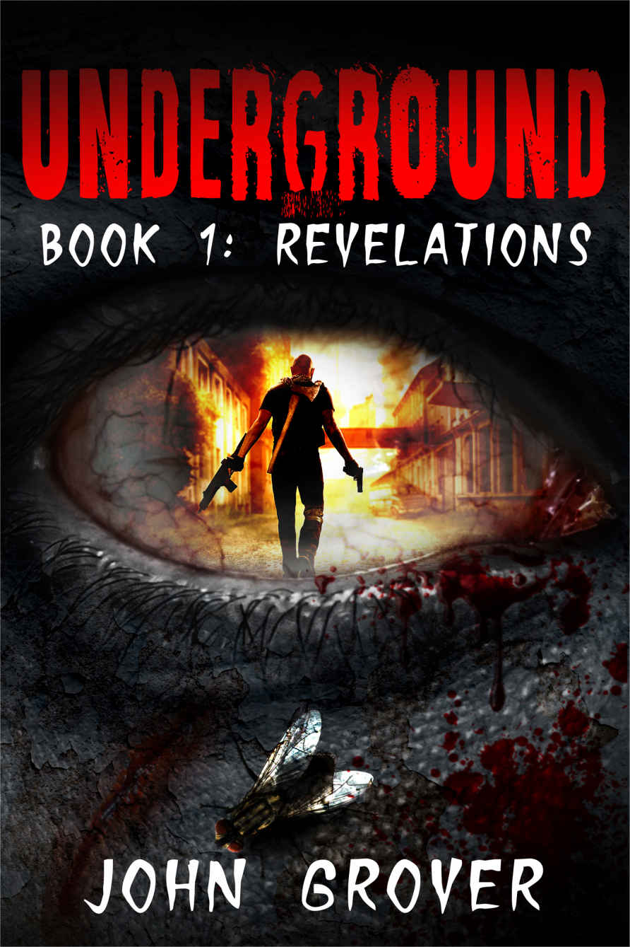 Underground Book 1 Revelations John Grover