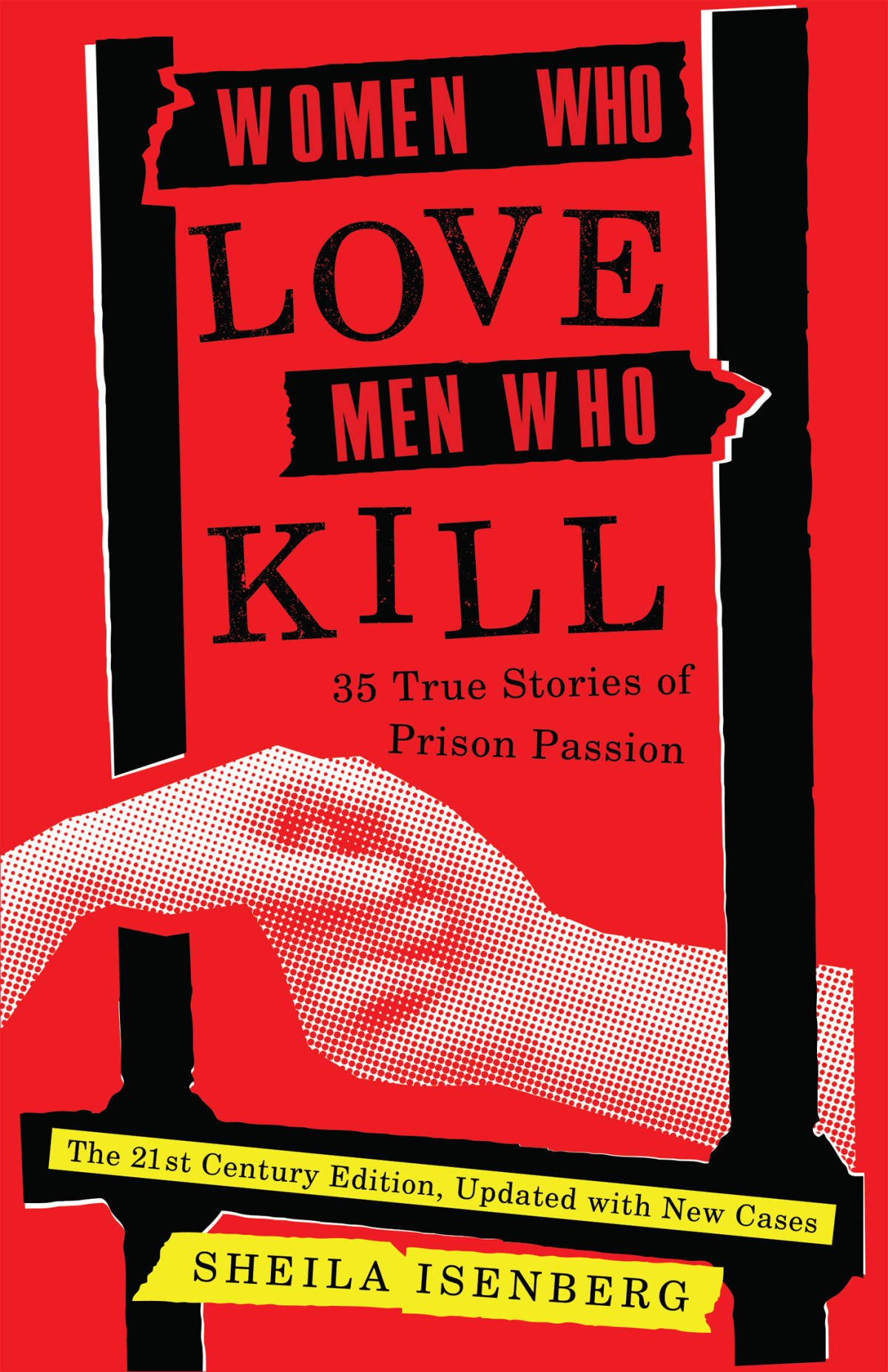Women Who Love Men Who Kill Sheila Isenberg