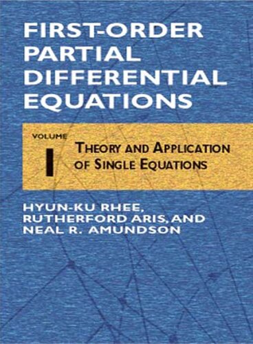 Firstorder Partial Differential Equations Volume 1 Theory And Application Of Single Equations Hyunku Rhee