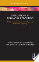 Disruption In Financial Reporting 1st Edition Krish Bhaskar John Flower