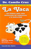 La Vaca The Cow Spanish Edition Dr Camilo Cruz