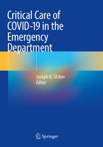 Critical Care Of Covid19 In The Emergency Department Joseph R Shiber