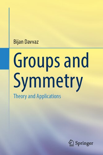 Groups And Symmetry Theory And Applications 1st Edition Bijan Davvaz