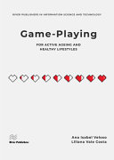 Gameplaying For Active Ageing And Healthy Lifestyles Ana Isabel Veloso
