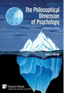 The Philosophical Dimension Of Psychology A Beginners Guide James A Harold