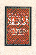 Healing Secrets Of The Native Americans Herbs Remedies And Practices That Restore The Body Refresh The Mind And Rebuild The Spirit Illustrated Shimer