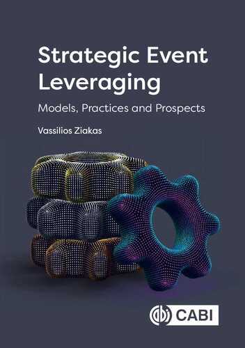 Strategic Event Leveraging Models Practices And Prospects Vassilios Ziakas
