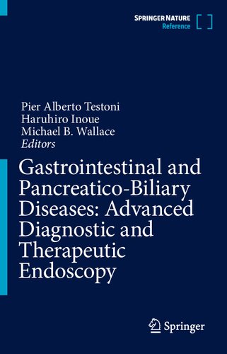 Gastrointestinal And Pancreaticobiliary Diseases Advanced Diagnostic And Therapeutic Endoscopy 1st Ed 2022 Pier Alberto Testoni Editor