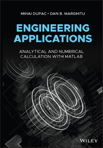 Engineering Applications Analytical And Numerical Calculation With Matlab Mihai Dupac Dan B Marghitu