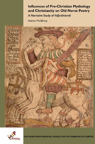 Influences Of Prechristian Mythology And Christianity On Old Norse Poetry A Narrative Study Of Vafrnisml Andrew Mcgillivray