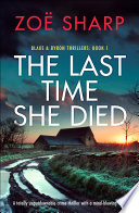 The Last Time She Died Blake And Byron Thrillers Zo Sharp