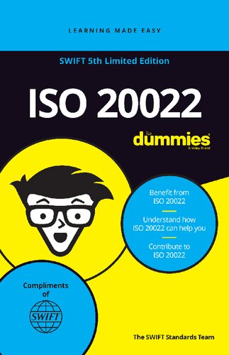 Iso 20022 For Dummies Swift 5th Limited Edition The Swift Standards Team