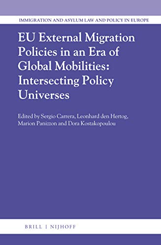 Eu External Migration Policies In An Era Of Global Mobilities Intersecting Policy Universes Sergio Carrera