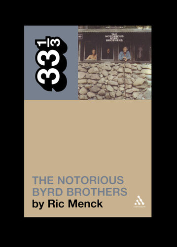 The Byrds The Notorious Byrd Brothers Ric Menck