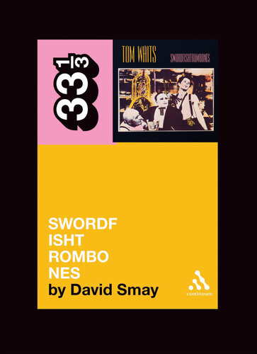 Tom Waits Swordfishtrombones David Smay