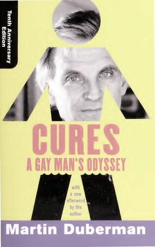 Cures A Gay Mans Odyssey Tenth Anniversary Edition Special Martin Duberman