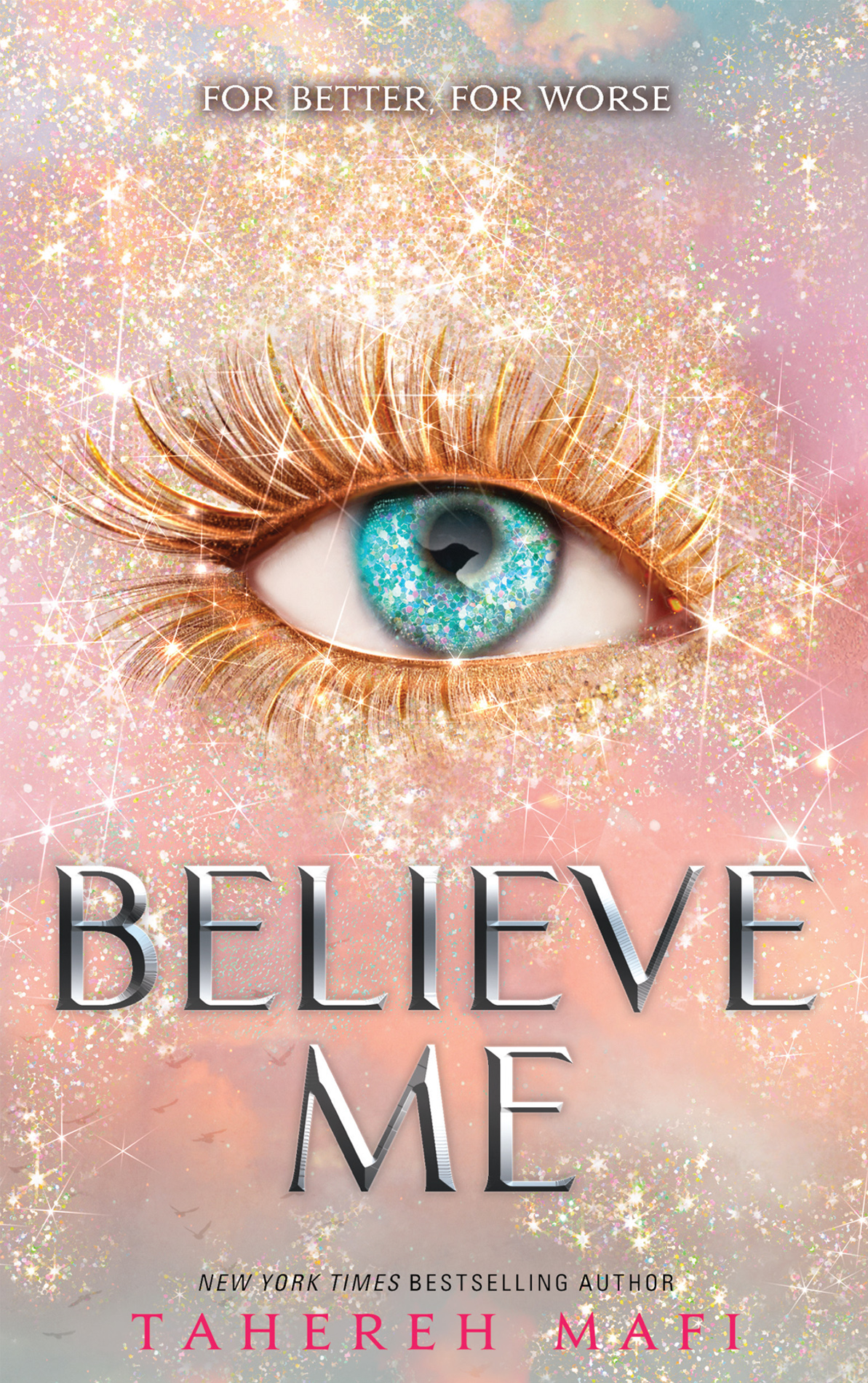 Believe Me Shatter Me Series 65 Tahereh Mafi
