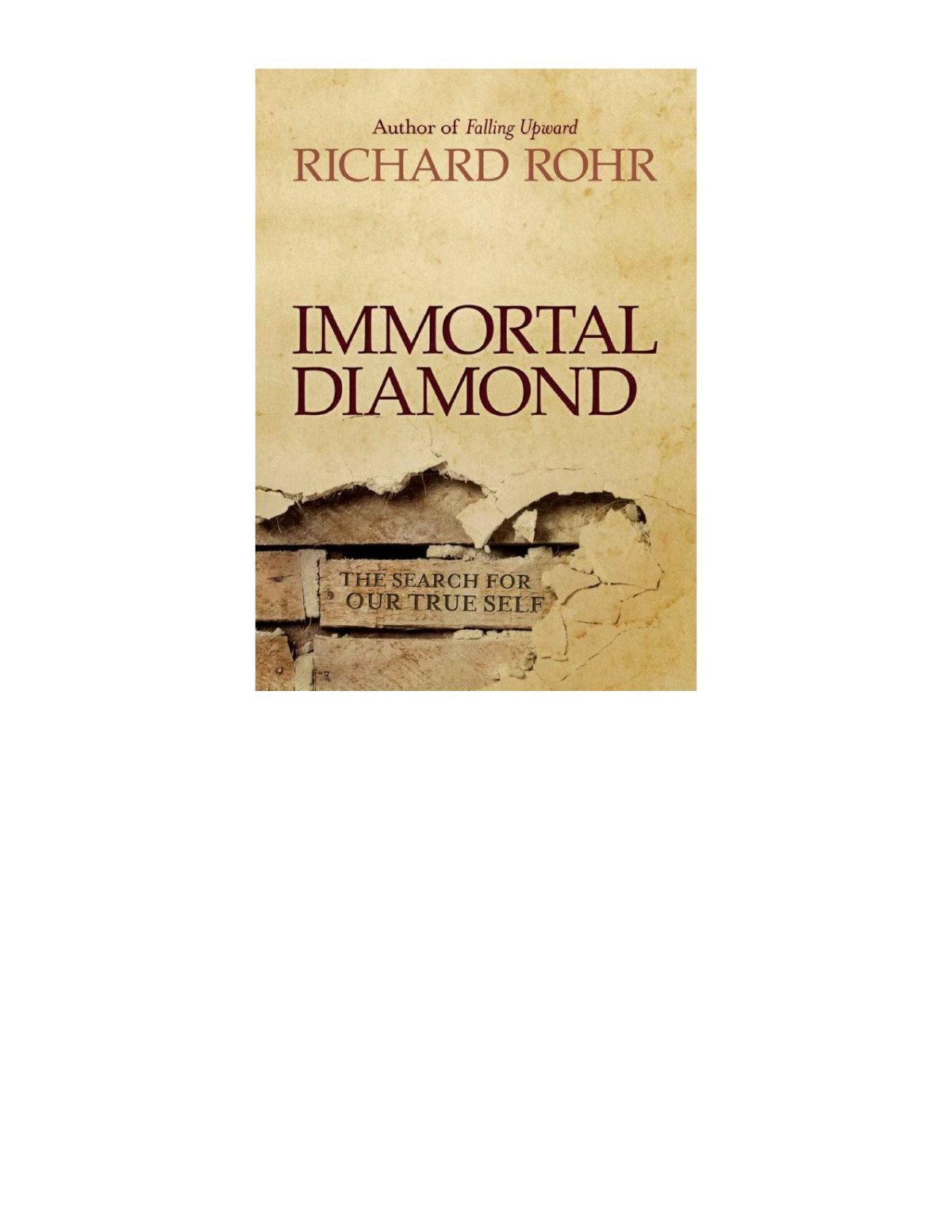 Immortal Diamond The Search For Our True Self Richard Rohr