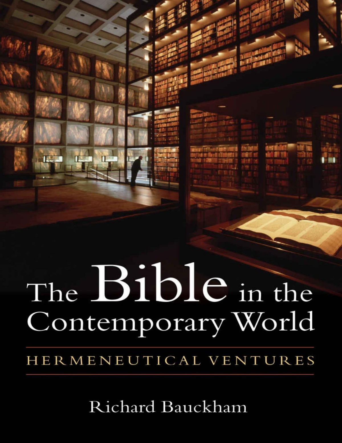 The Bible In The Contemporary World Richard Bauckham