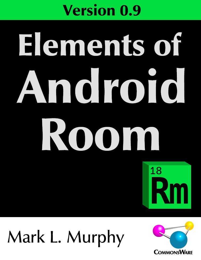 Elements Of Android Room Version 09 Mark L Murphy