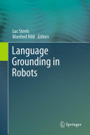 Language Grounding In Robots 2012th Edition Luc Steels