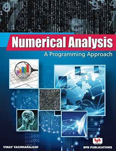 Numerical Analysis A Programming Approach 1st Edition Vachharajani