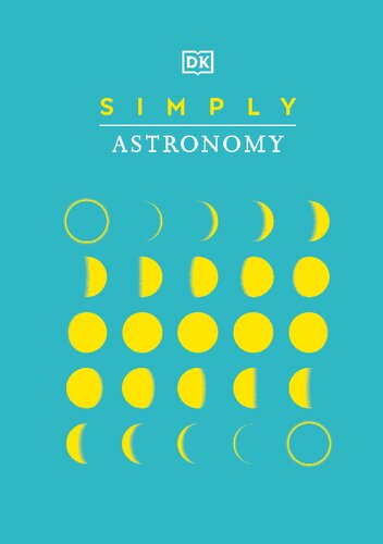 Simply Astronomy Dk Simply Abigail Beall Philip Eales Anton Vamplew