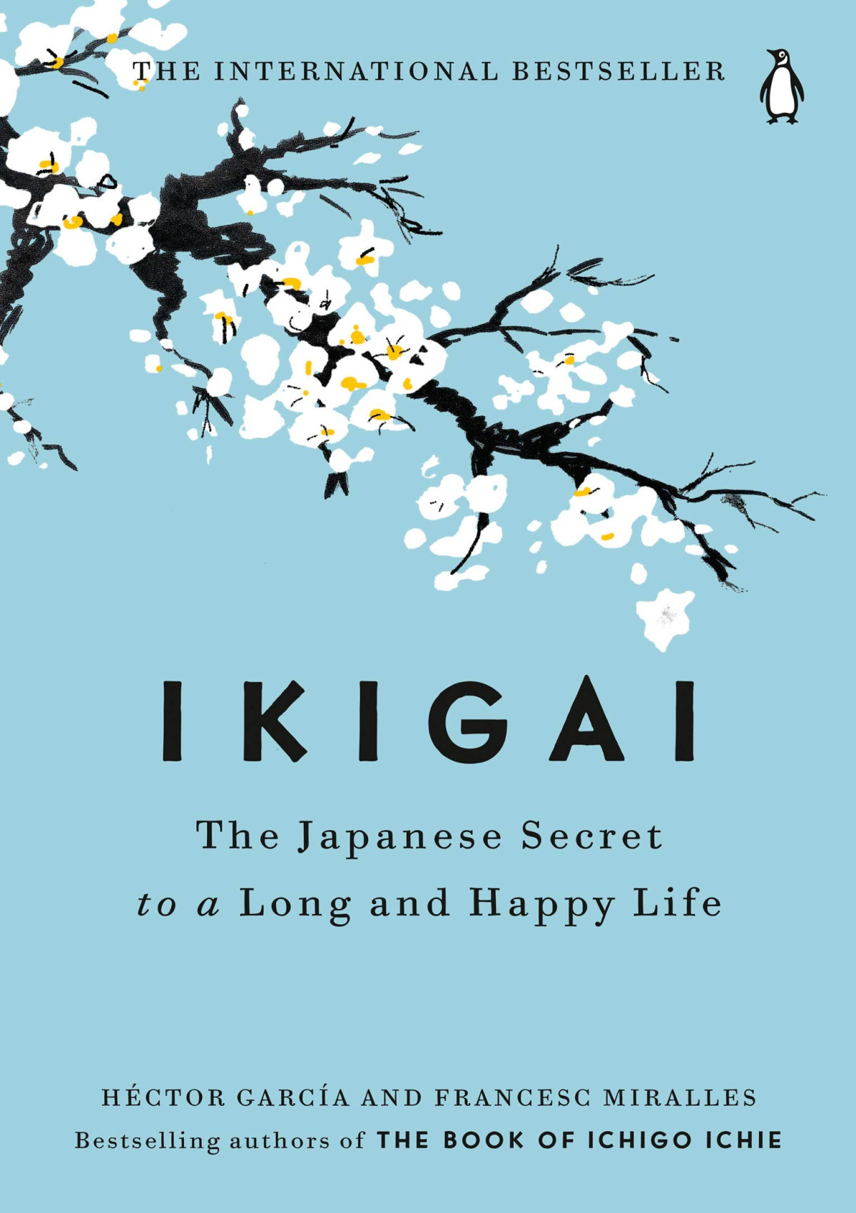 Ikigai The Japanese Secret To A Long And Happy Life Hctor Garca Francesc Miralles