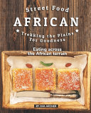 Street Food African Trekking The Plains For Goodness Ava Archer