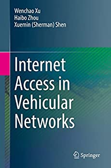 Internet Access In Vehicular Networks Wenchao Xu Haibo Zhou Xuemin Sherman Shen