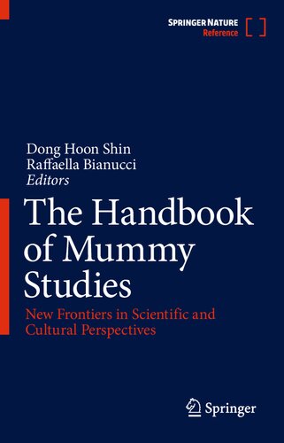 The Handbook Of Mummy Studies New Frontiers In Scientific And Cultural Perspectives Dong Hoon Shin