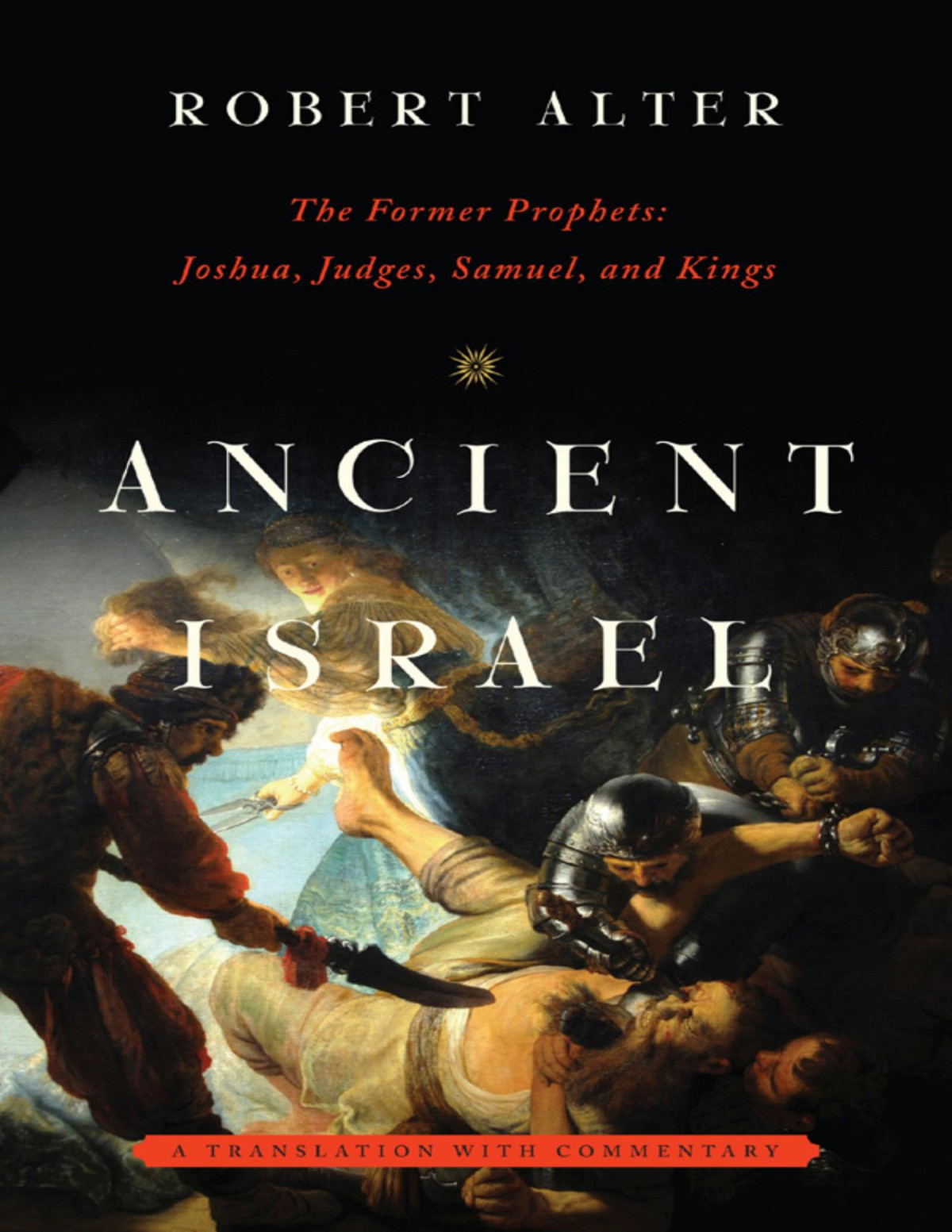 Ancient Israel The Former Prophets Joshua Judges Samuel And Kings Alter