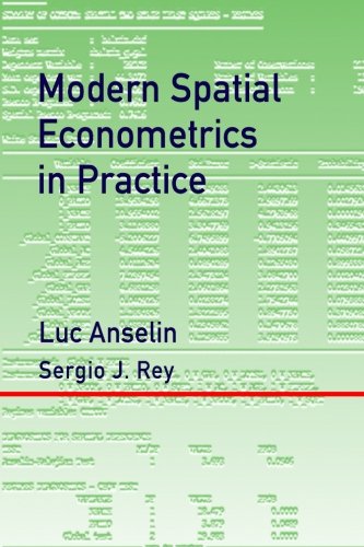 Modern Spatial Econometrics In Practice A Guide To Geoda Geodaspace And Pysal Luc Anselin