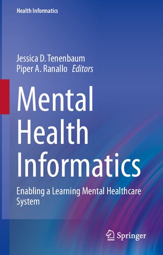 Mental Health Informatics Enabling A Learning Mental Healthcare System Jessica D Tenenbaum