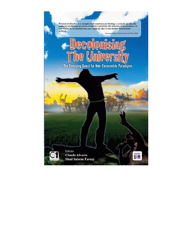 Decolonising The University The Emerging Quest For Noneurocentric Paradigms Claude Alvares Shad Saleem Faruqi Eds