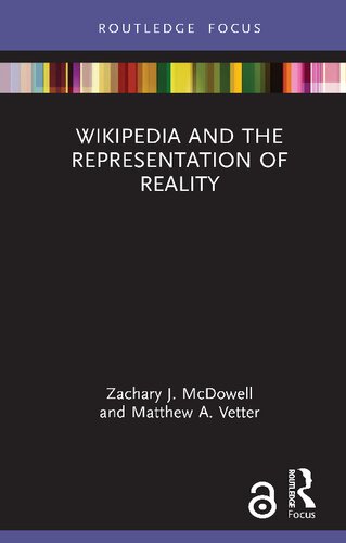 Wikipedia And The Representation Of Reality 1st Edition Zachary J Mcdowell