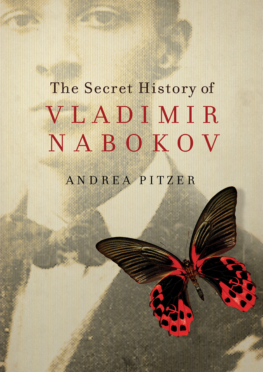 The Secret History Of Vladimir Nabokov 1st Edition Pitzer Andrea