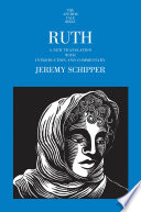 Ruth A New Translation With Introduction And Commentary The Anchor Yale Bible Commentaries Volume 7d First Edition Schipper
