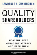 Quality Shareholders How The Best Managers Attract And Keep Them Cunningham
