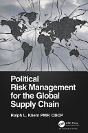 Political Risk Management For The Global Supply Chain 1st Edition Kliem