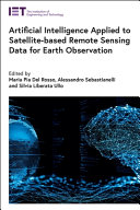 Artificial Intelligence Applied To Satellitebased Remote Sensing Data For Earth Observation Maria Pia Del Rosso