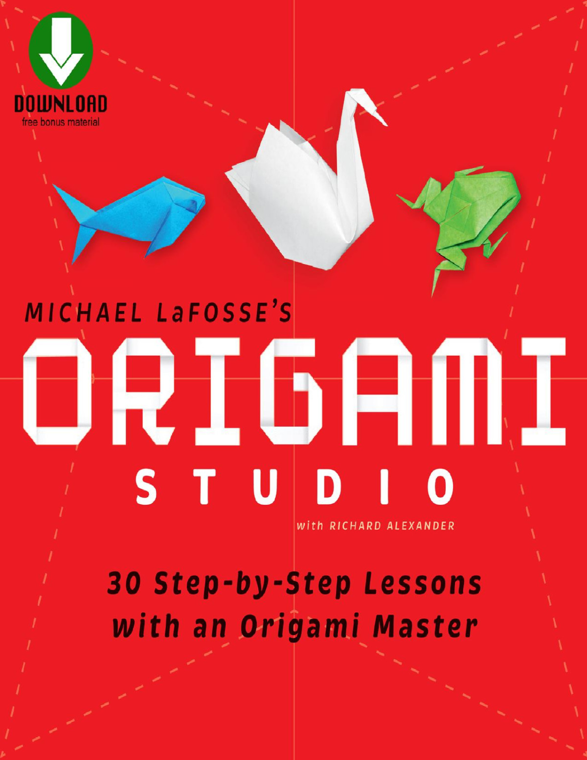 Origami Studio Michael G Lafosse Richard L Alexander