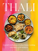 Thali A Joyful Celebration Of Indian Home Cooking Maunika Gowardhan