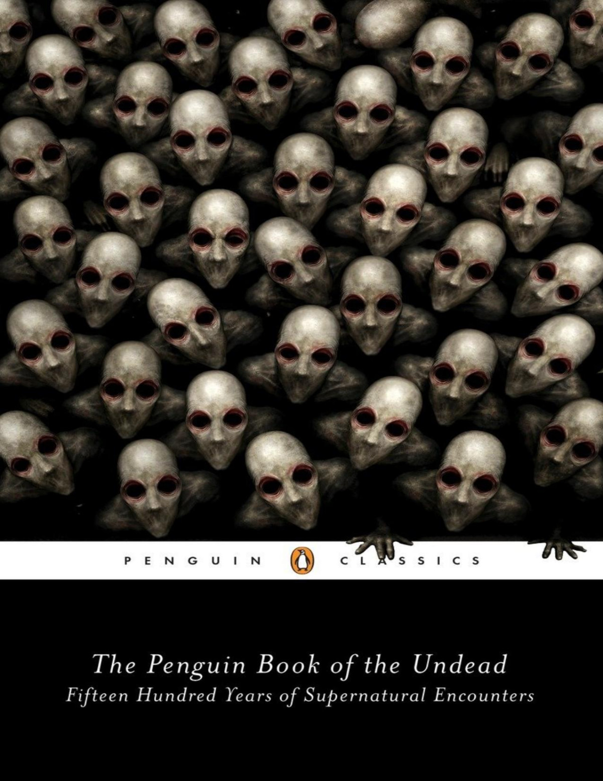 The Penguin Book Of The Undead Fifteen Hundred Years Of Supernatural Encounters Penguin Classics Scott G Bruce